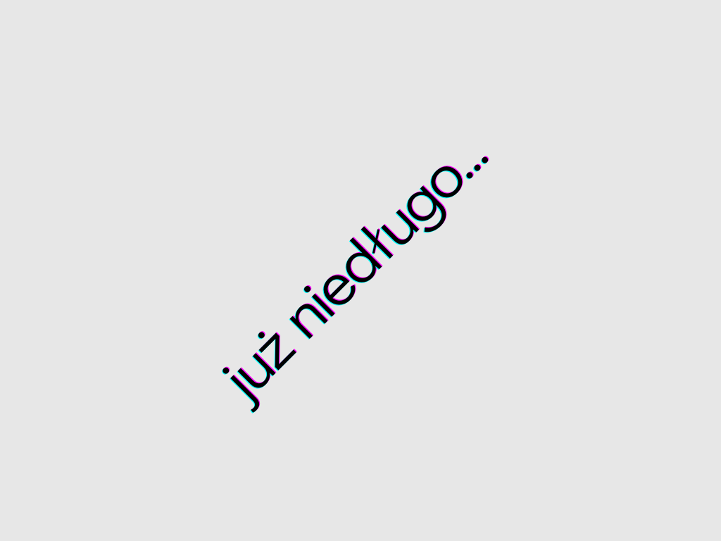 Wkrótce...